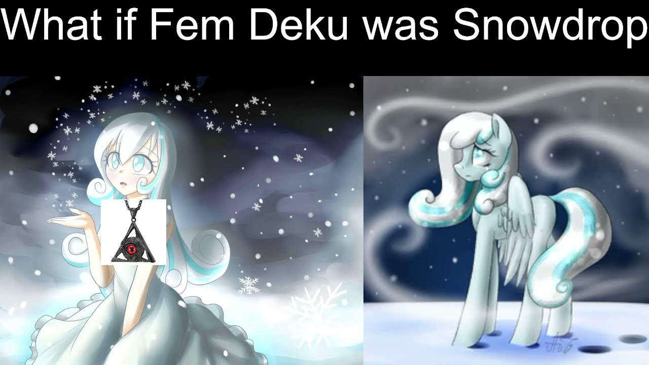 What if fem deku was Snowdrop part 2
