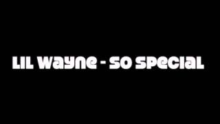 Lil Wayne - So Special (Feat. John Legend)