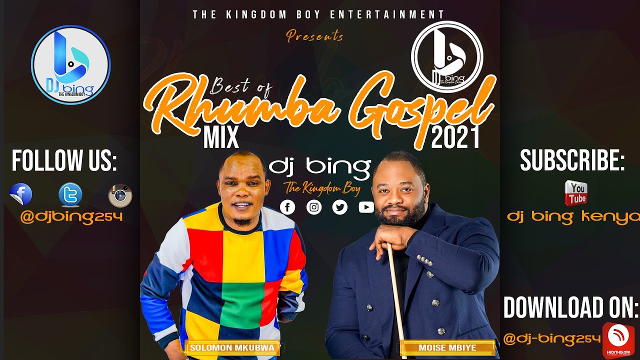 Rhumba Gospel Mix 2021 By DJ Bing [The Kingdom Boy] FT. MOISE MBIYE,SOLOMON MKUBWA,MICHEL
