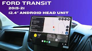 Ford Transit | 2015-21 | 12.4 Android Head Unit Showcase