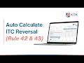 Auto Calculate ITC Reversal (Rule 42 &amp; 43) | Avoid Manual Errors
