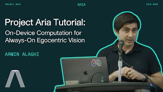 Project Aria CVPR 2022 Tutorial: On-Device Computation for Always-On Egocentric Vision (8 of 11)
