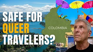 What Queer Nomads Need to Know About Colombia (I was surprised!)