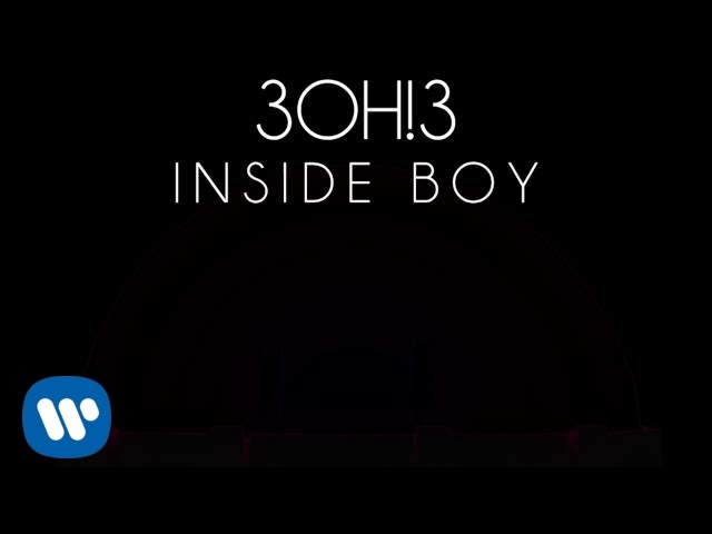 Watch 3OH!3: INSIDE BOY (Audio) on YouTube Watch 3OH!3: INSIDE BOY (Audio) on YouTube