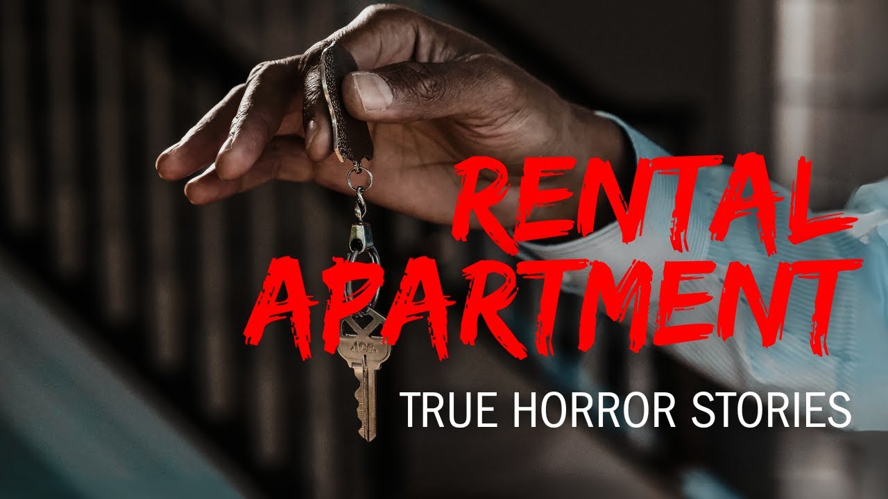 3 Rental Apartment Scary Stories | true horror stories | renting ...
