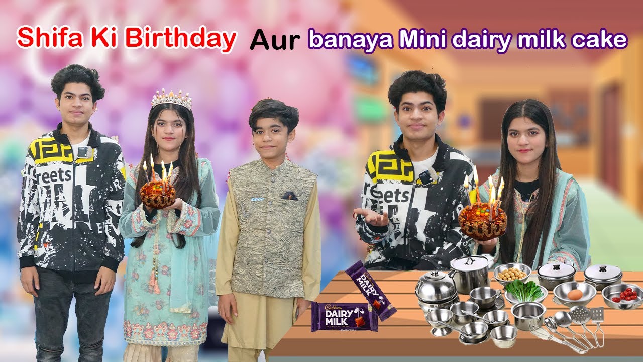 Shifa Ki Birthday aur Banaya mini Dairy milk cake| MoonVines