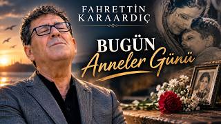 Fahrettin Karaardıç :Anneler Günü