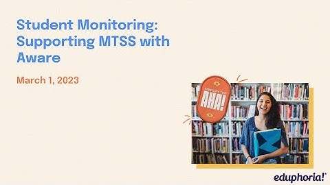 Student Monitoring: Supporting MTSS with Aware