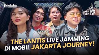 Download Lagu THE LANTIS LIVE JAMMING DI MOBIL JAKARTA JOURNEY! - JAKARTA JOURNEY EPS. 47 MP3