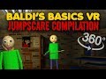 Baldis basics 360 vr part 3 jumpscare compilation