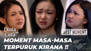 Download lagu SAD MOMENT 😢 KIRANA WANITA LEMAH 😧 - DUSTA DI BALIK CINTA