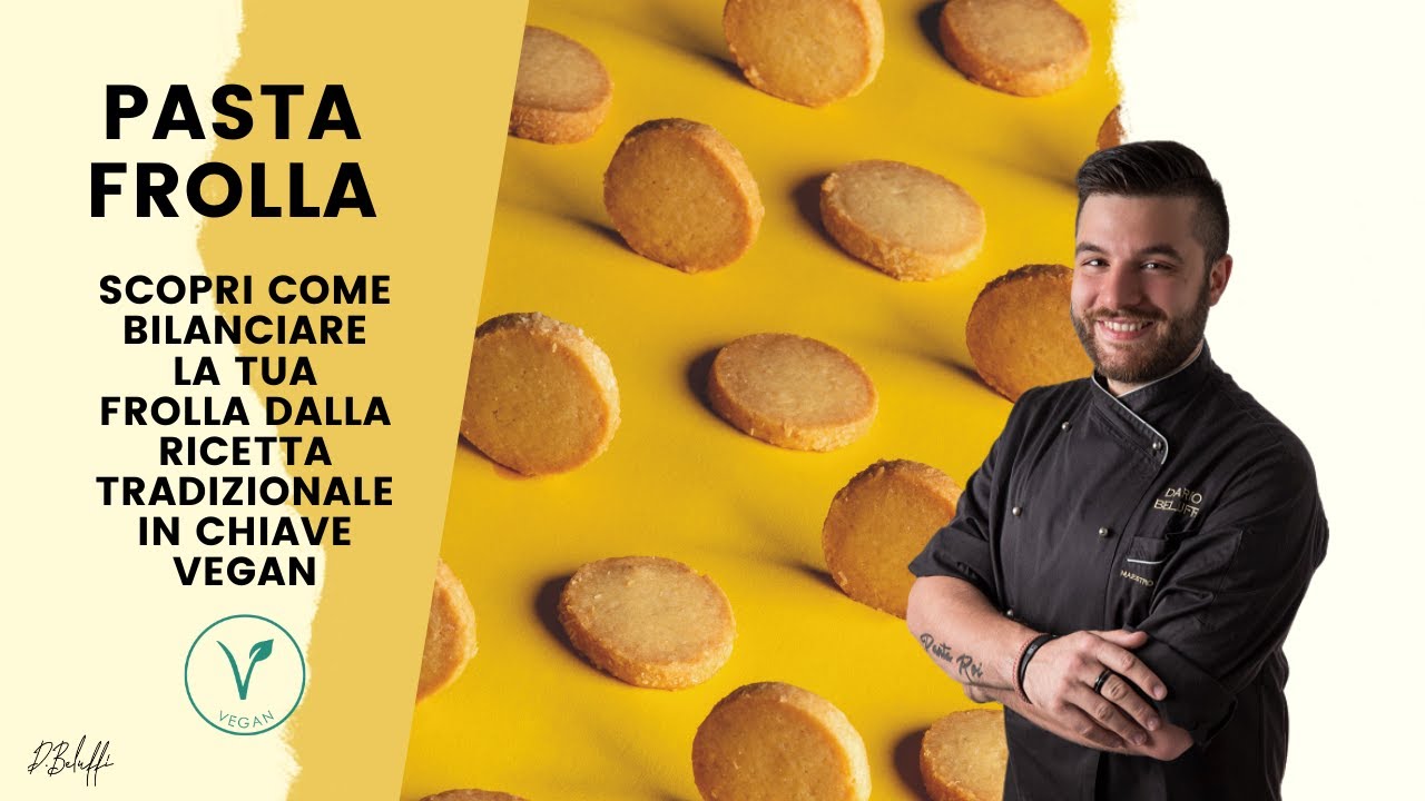 PASTA FROLLA - ricette vegan e gluten free - metodo di bilanciamento