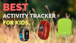 Best Activity Trackers For Kids 2019