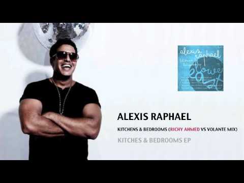 Alexis Raphael - Kitches & Bathrooms (Richy Ahmed vs Volante Mix)