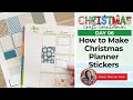 Organize your Christmas with DIY Planner Stickers ☃️ CCC 2023 Day 06