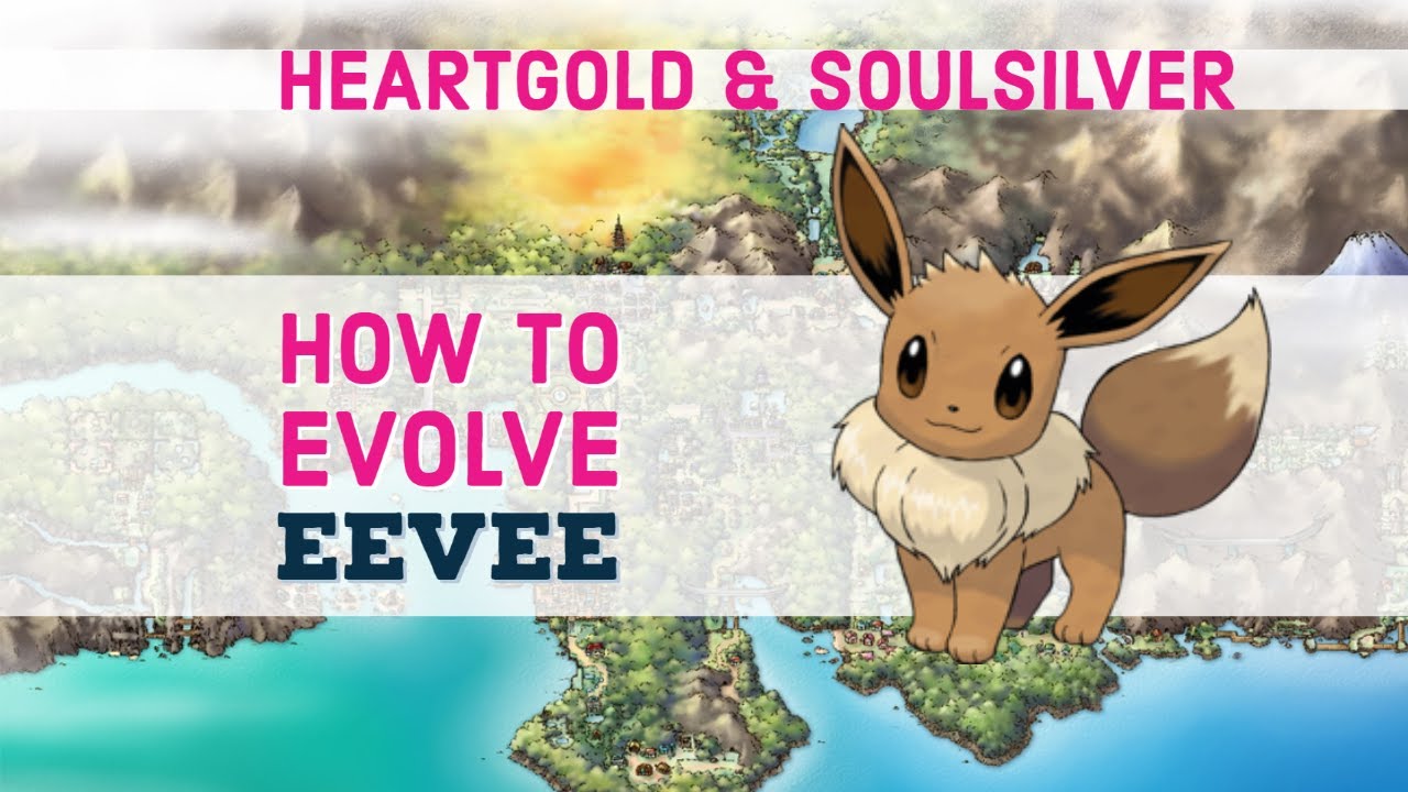How to Obtain Eeveelutions - Pokemon HeartGold & SoulSilver 