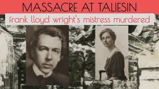 MASSACRE AT TALIESIN- Frank Lloyd Wright's Beloved Home is Also the Site of a Brutal Mass Murder