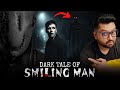 ये Demon रात में दिखाई दे तो दूर भाग जाना REAL Story of The Smiling Man  | Real Horror story