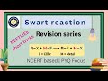 Swarts Reaction: Conversion of Alkyl Chloride/Bromide to Fluoride | Revision series by Aashna mam