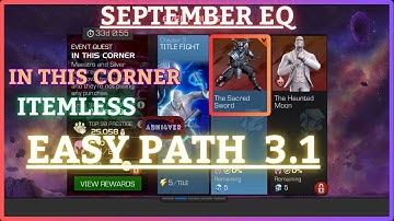 MCOC | EQ 3.1 | Easy Path | September EQ | IN THIS CORNER | Itemless |