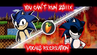 You Can't Run 2011x Edition - Vocals Recreation - (Credits & FLP In The Description)