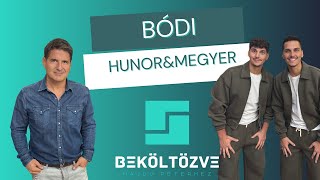 Beköltözve Hajdú Péterhez: Bódi Hunor&Megyer