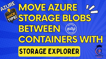 How to Move Azure Storage Blobs Between Containers with Storage Explorer  in Tmail | Azure Tips