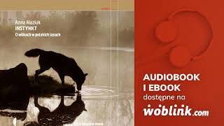 Download Lagu INSTYNKT | O WILKACH W POLSKICH LASACH | ANNA MAZIUK | AUDIOBOOK PL MP3