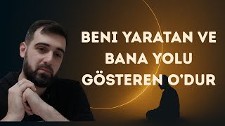 Beni Yaratan Ve Bana Yolu Gösteren Odur I Şuara Sursi 78.Ayet