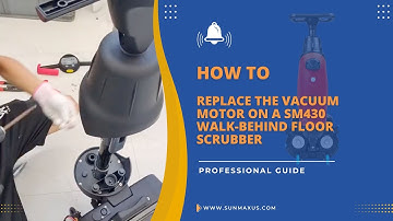 Step-by-Step Guide: How to Replace the Vacuum Motor on a SM430 17" Walk-behind Floor Scrubber