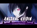 Angdang koidin kahin phalpoi - Nightcore Version 《 Lyrics Video 》💞