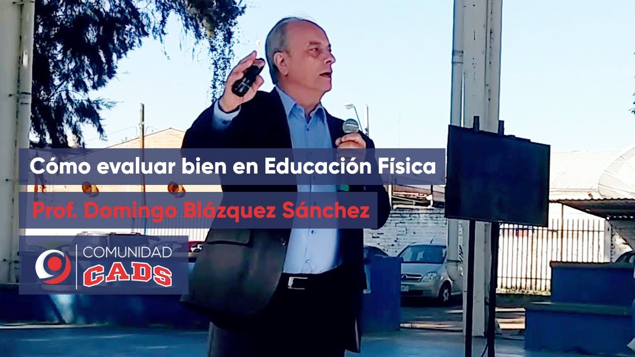Cómo evaluar bien en Educación Física - Domingo Blázquez Sánchez