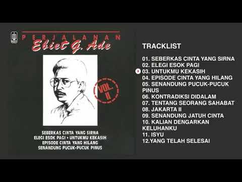Ebiet G  Ade   Album Perjalanan Vol  2   Audio HQ