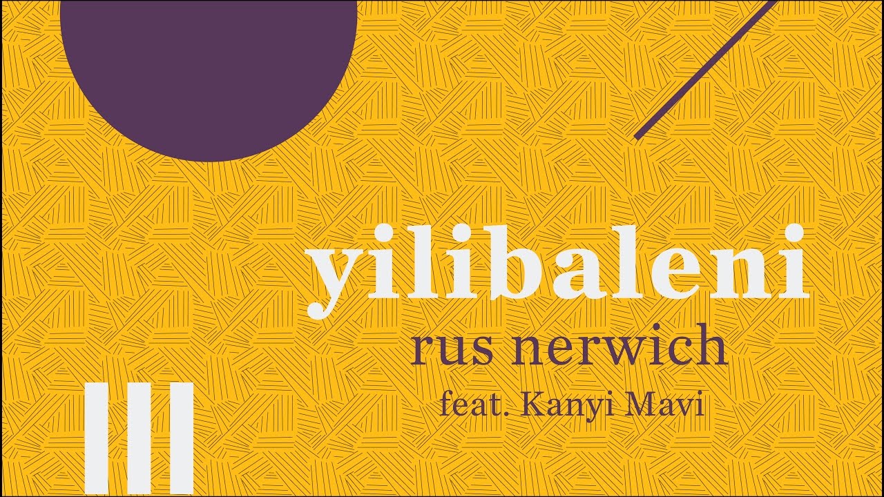 Rus Nerwich feat. Kanyi - Yilibaleni