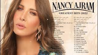 أفضل الأغاني نانسي عجرم || أفضل 20 أغنية نانسي عجرم || Nancy Ajram Best Songs of Playlist 2022