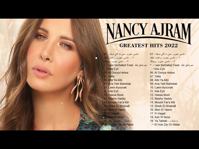 أفضل الأغاني نانسي عجرم || أفضل 20 أغنية نانسي عجرم || Nancy Ajram Best Songs of Playlist 2022 class=