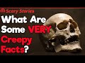 Creepiest Known Facts | Scary Stories #7