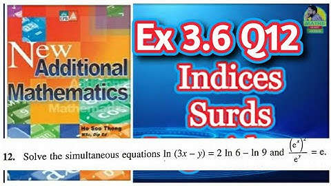 Q12 || Ex 3.6 || Add Maths || chap 3 || Indices,  Surds and logarithm || Marshall Cavendish