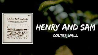 Colter Wall - Henry and Sam Lyrics