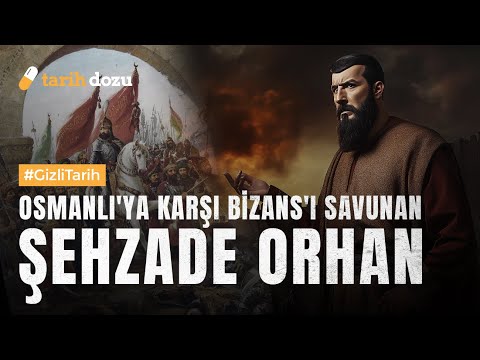 Hain Şehzade Orhan!