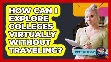 How Can I Explore Colleges Virtually Without Traveling?