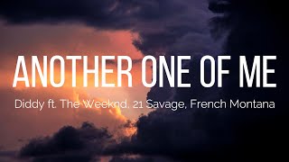Diddy - Another One Of Me (Lyrics) ft. The Weeknd, French Montana, 21 Savage Resimi