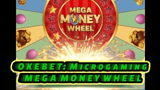 OKEBET : Microgaming ¦MEGA MONEY WHEEL #smcasino #falconplay #au777 #winfordbet #phdream #falconplay