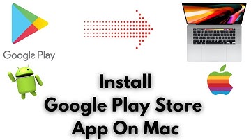 How to Install Google Play Store App on Mac | Google Play Store Apps on Mac