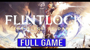FLINTLOCK THE SIEGE OF DAWN Full Gameplay Walkthrough No Commentary 4K (#flintlockthesiegeofdawn )