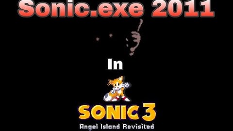 Sonic.Exe Official Remake (Sonic 2011) in Sonic 3 AIR | Part 1 | Sonic 3 AIR Mods 
