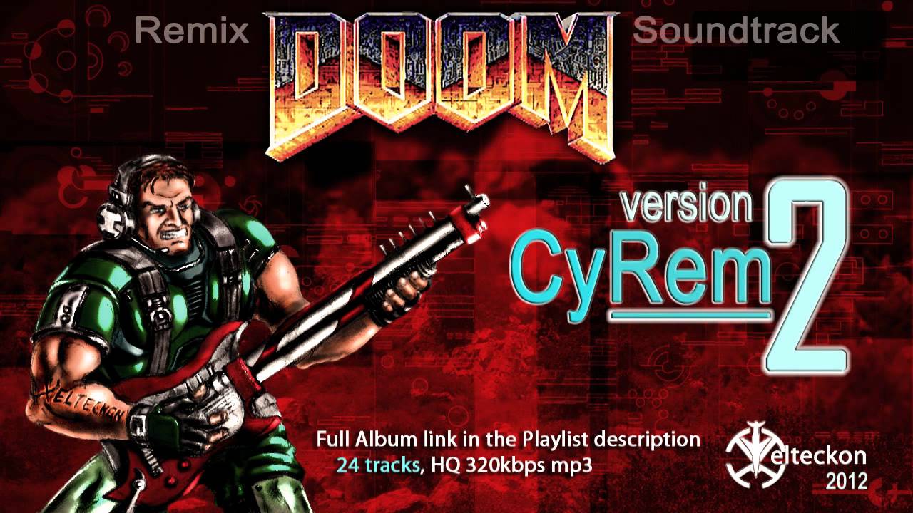Doom Soundtrack -  {Nobody Told Me About id} - XTRemix vCyRem2