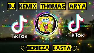 THOMAS ARYA BERBEZA KASTA - DJ TIKTOK TERBARU 2022