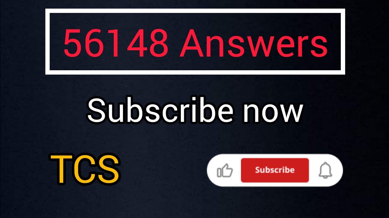 Course id -56148 | ANSWERS | SUBSCRIBE NOW | 