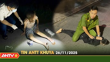 Tin tức an ninh trật tự nóng, thời sự Việt Nam mới nhất 24h khuya ngày 26/11 | ANTV